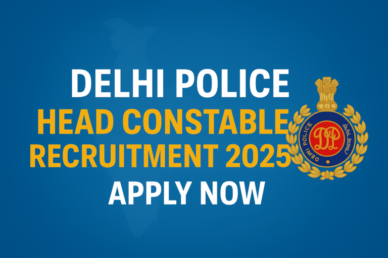 Delhi Police Head Constable Recruitment 2025 – Apply Online for Head Constable Jobs