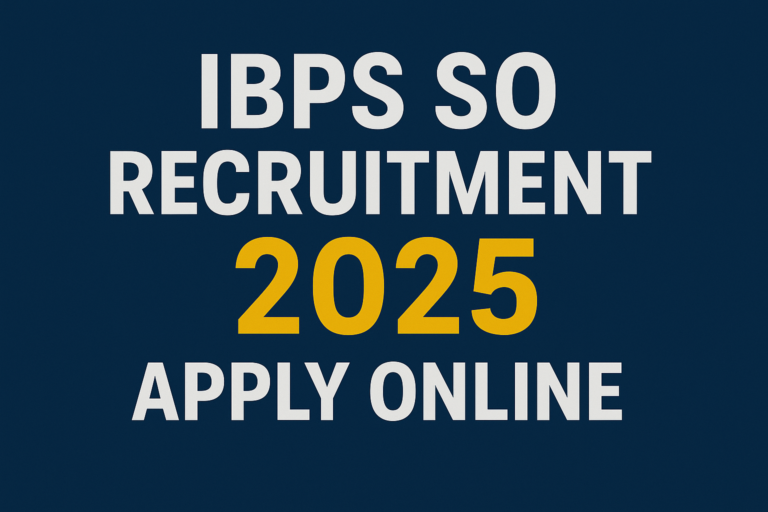 IBPS SO Recruitment 2025 – Apply Online