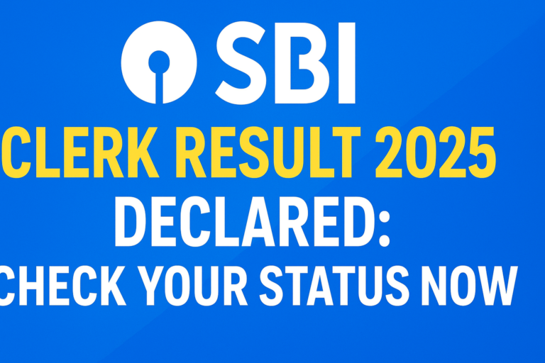 SBI Clerk Result 2025 Declared: Check Your Status Now